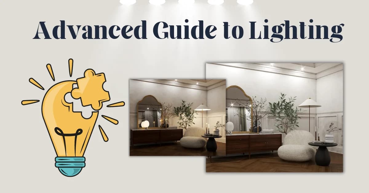 Light Your Room Like a Designer: Advanced Guide to Lighting