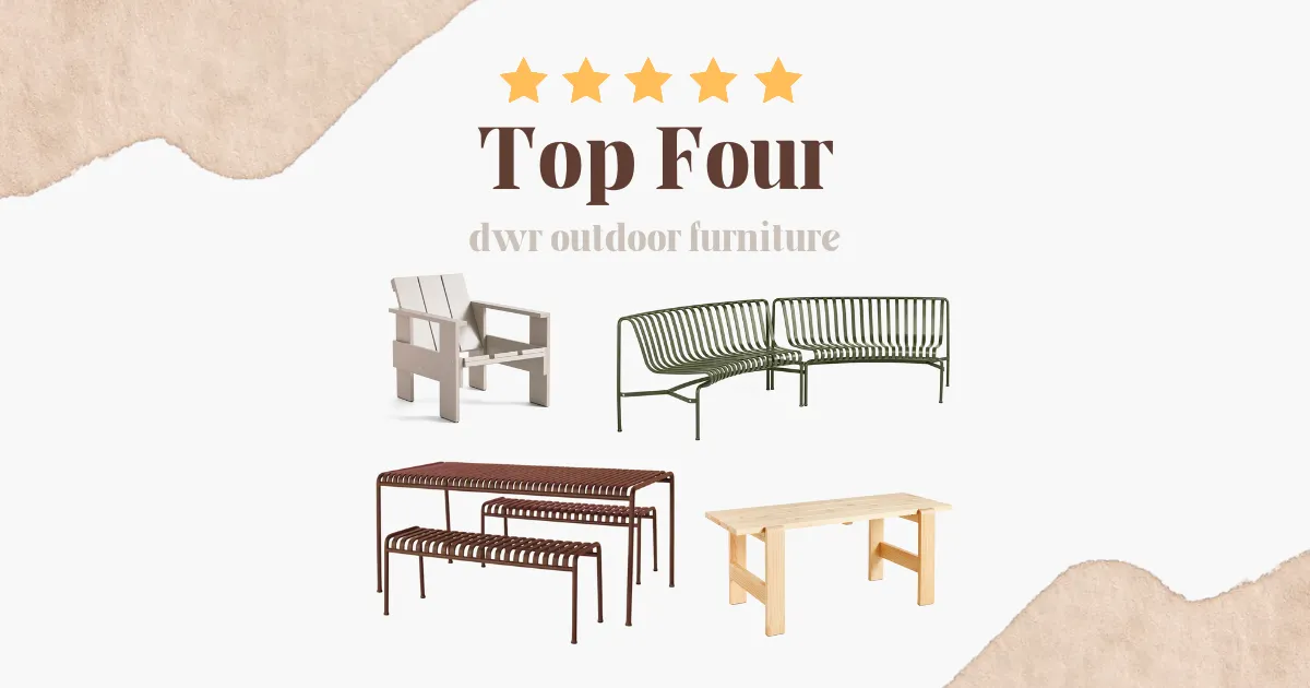 Top 4 Outdoor Furniture Pieces from DWR in 2026